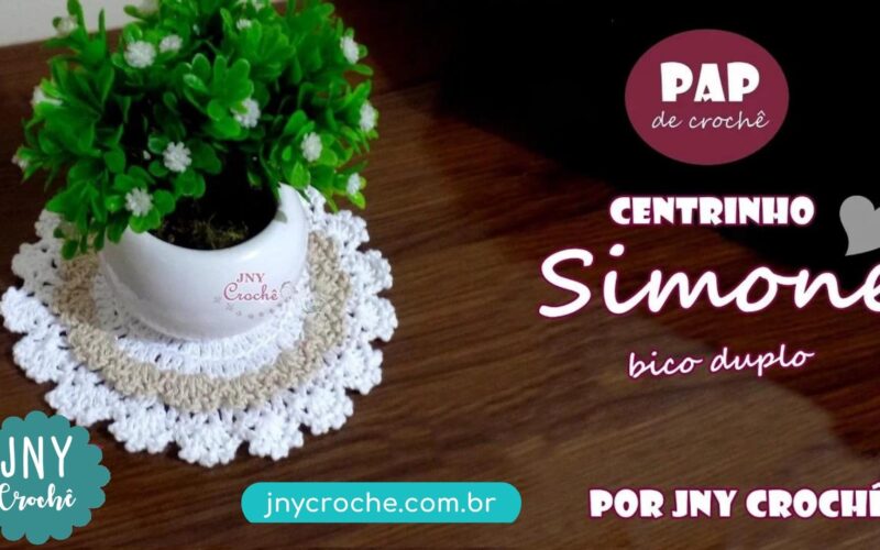 CENTRO DE MESA DE CROCHÊ SIMPLES PASSO A PASSO BICO DUPLO SIMONE