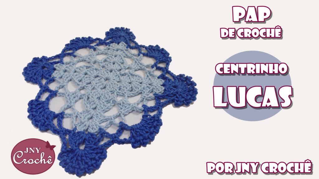 CENTRO DE MESA DE CROCHÊ SIMPLES PASSO A PASSO LUCAS