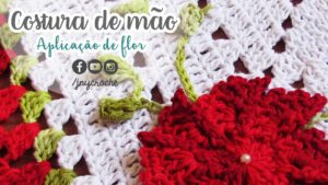 Curso de crochê avançado - costura de mão - aplicação de flor Curso de crochê avançado - costura de mão - aplicação de flor