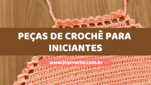 5 peças de crochê fáceis para iniciantes passo a passo