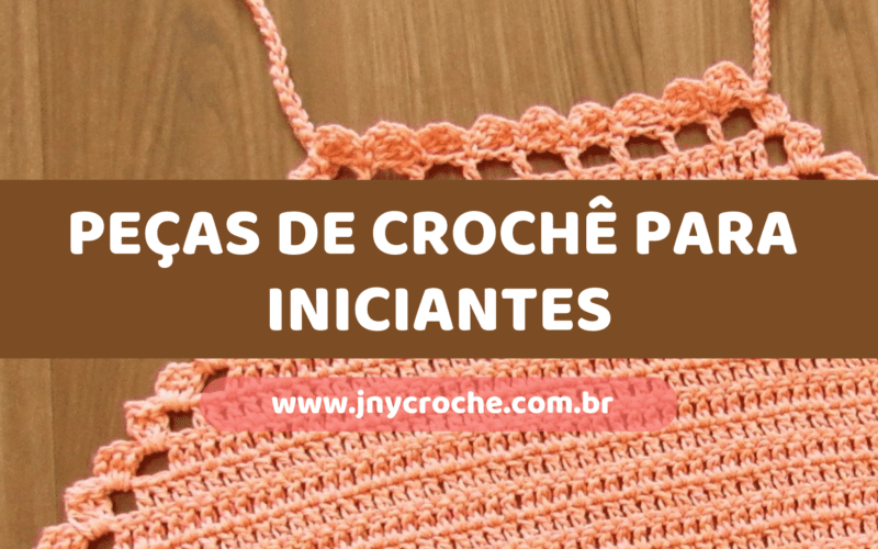 5 peças de crochê fáceis para iniciantes passo a passo