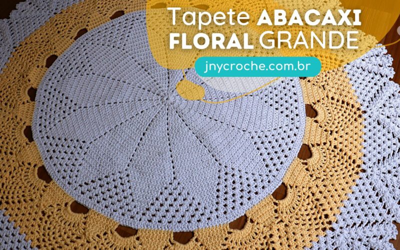 Tapete de croche Abacaxi floral grande