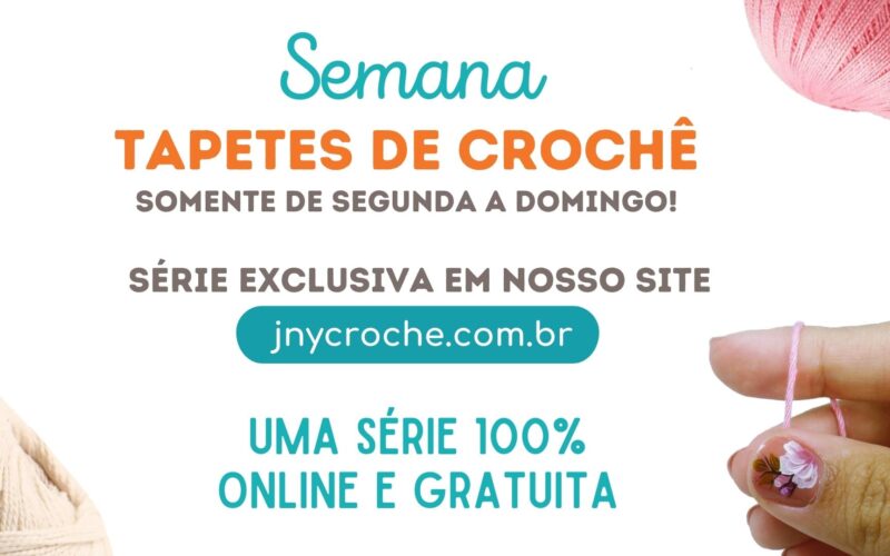 Semana Tapetes de Croche Em breve
