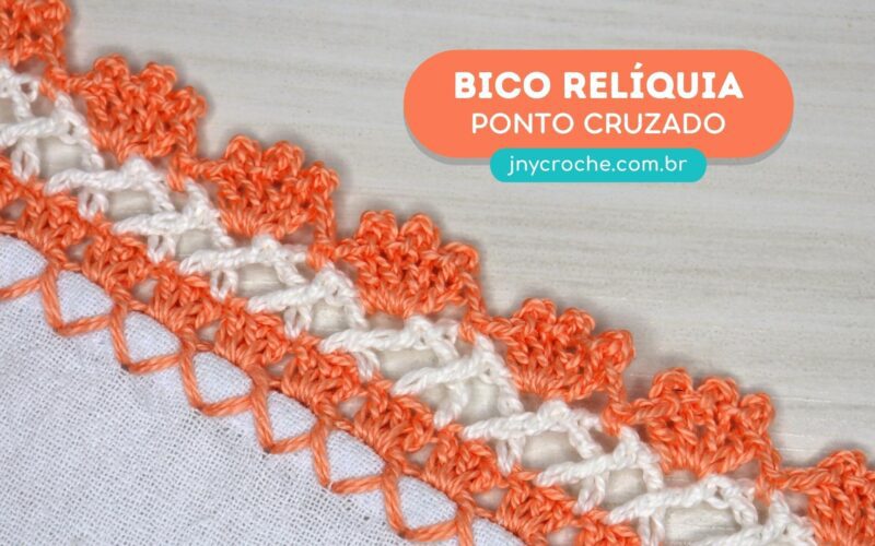 Bico de crochê relíquia com ponto cruzado