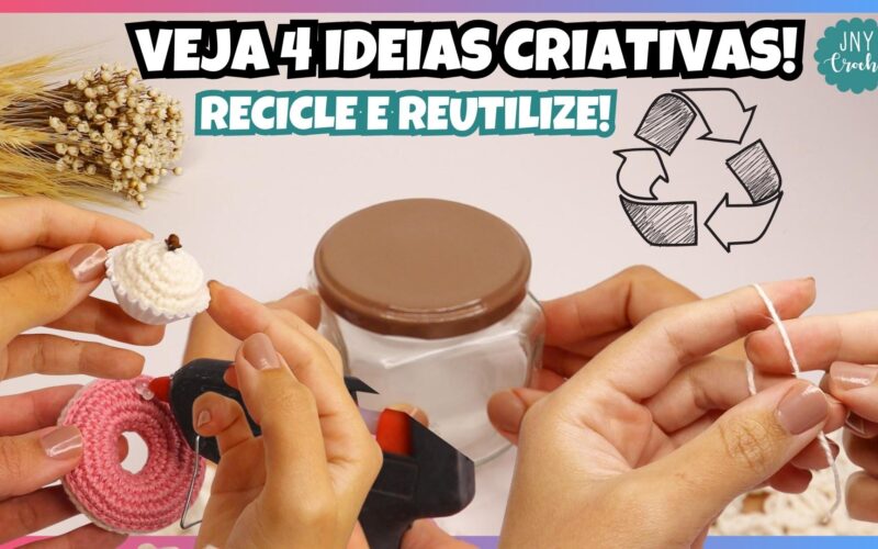 4 ideias criativas para reciclar e reutilizar