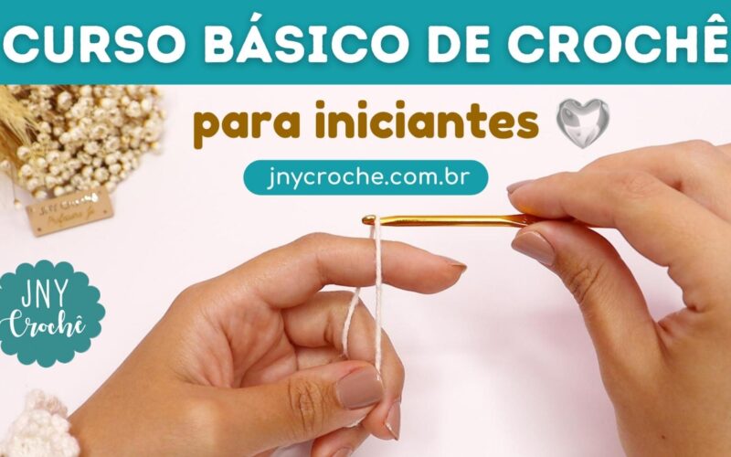 curso básico de crochê para iniciantes aula 1 kit básico de croche para iniciantes pela prof ju da jny croche