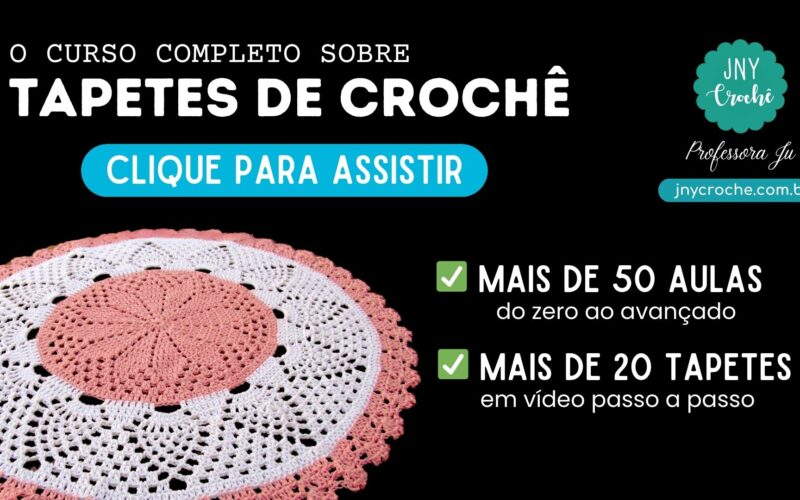 curso completo tapetes de crochê da jny crochê