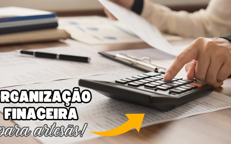 finanças, organização financeira, orçamento eficiente, jnycroche, croche, crochet, como organizar a vida financeira ganhando pouco, organização financeira pessoal gratuito, organização financeira pessoal, finanças pessoais, vida financeira livro, minha vida financeira, vender crochê da lucro, croche e finanças,