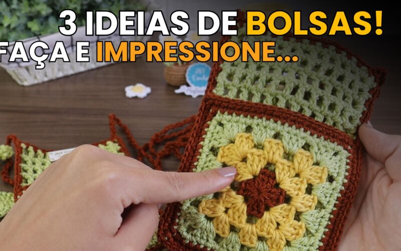 3 Ideias de Bolsas de Crochê Incríveis