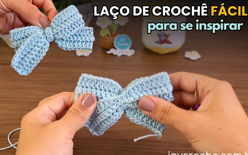 Laço de Crochê para Cabelo com Receita e Passo a Passo em vídeo
