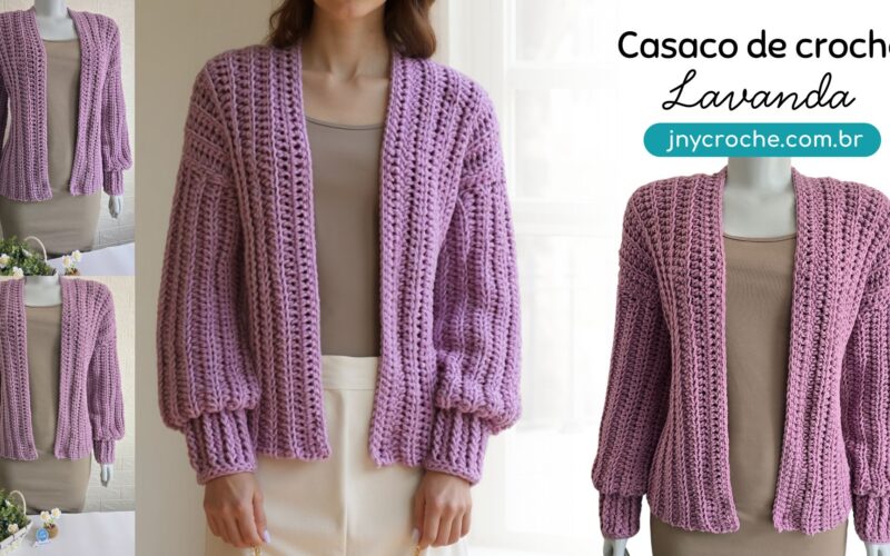 Casaco de crochê lindo e fácil Lavanda