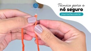 Dica de crochê - técnica para fazer nó seguro no crochê - Club do Crochê