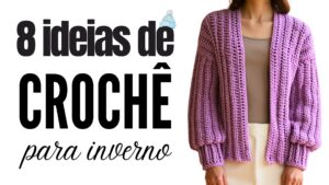 8 ideias de roupas de crochê para o inverno