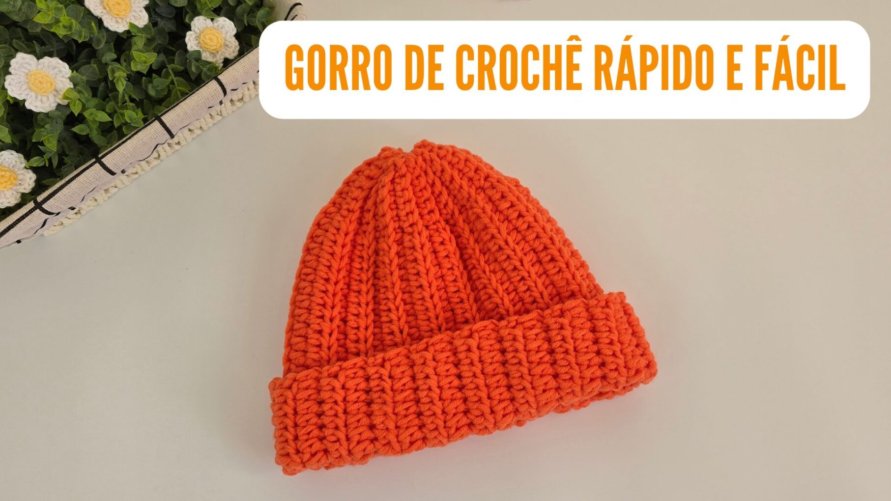 Gorro de crochê fácil e rápido com apenas um novelo