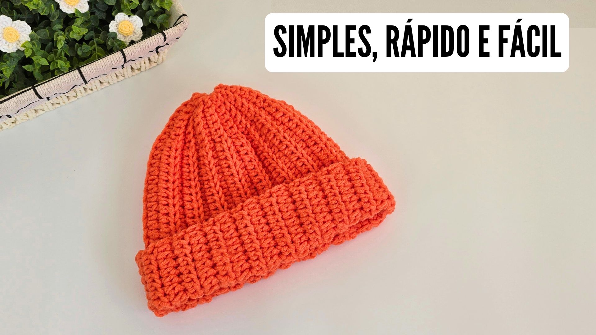 Gorro de crochê fácil e rápido com apenas um novelo