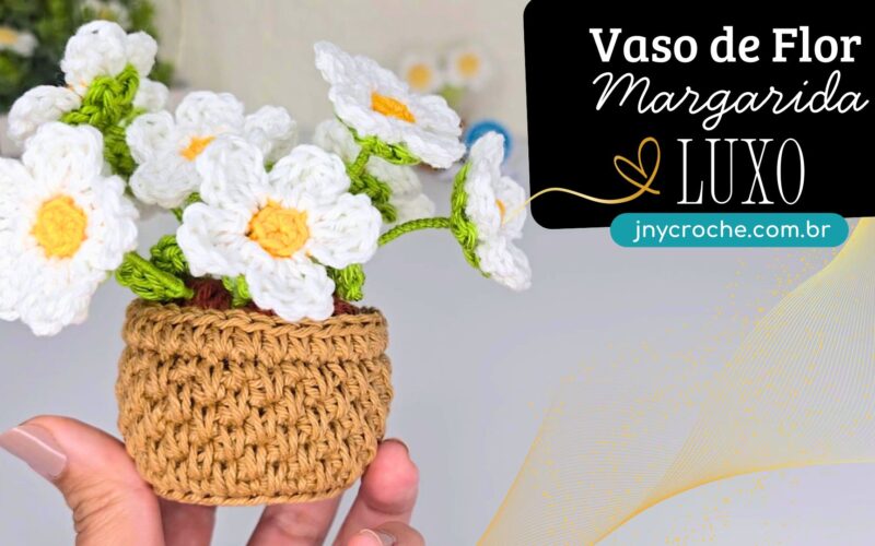 Vaso de crochê Margarida Luxo - Club
