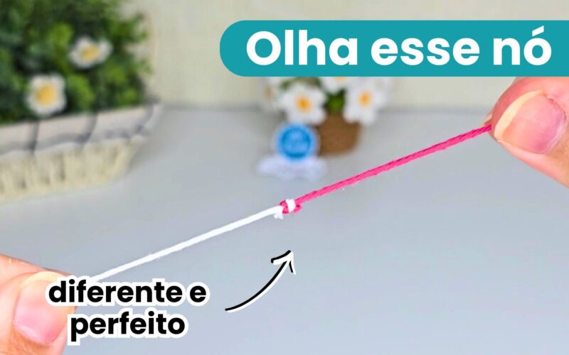 Nó de crochê fácil que não solta jamais