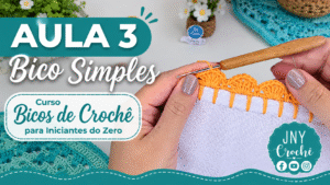 Aula 3 Bico Simples - Curso Bicos de Crochê para Iniciantes do Zero Club do Crochê