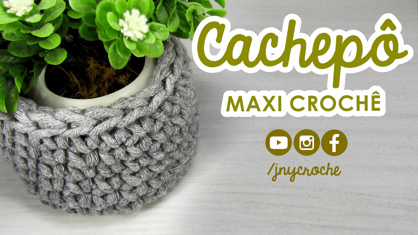 Cachepô de barbante em crochê | maxi crochê
