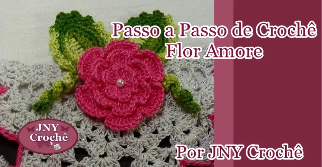Flor de crochê Amore | passo a passo