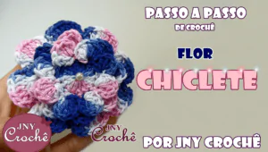 FLOR DE CROCHÊ SIMPLES PASSO A PASSO | CHICLETE