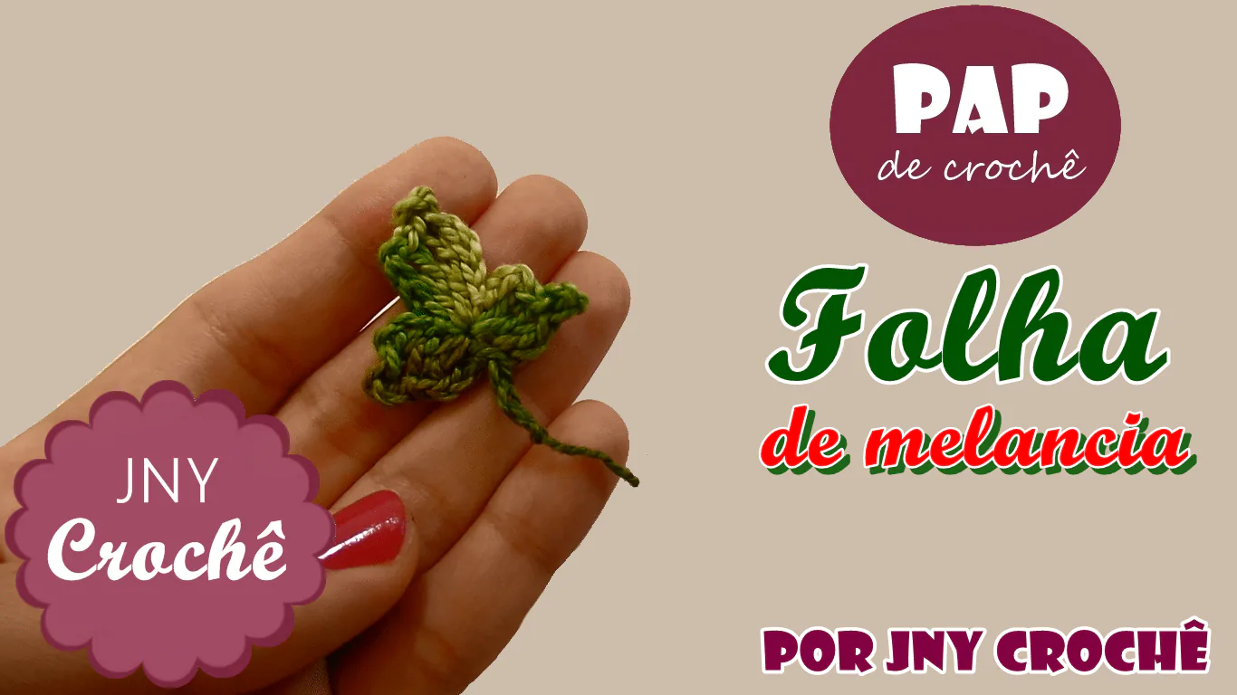 Folha de crochê | melancia | passo a passo
