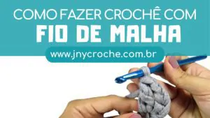 crochê para iniciantes com fio de malha