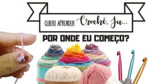 Por onde começar com o Crochê