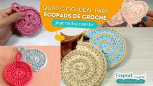 Qual o fio ideal para ecopads de croche