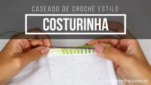 Caseado de crochê estilo costura de mão