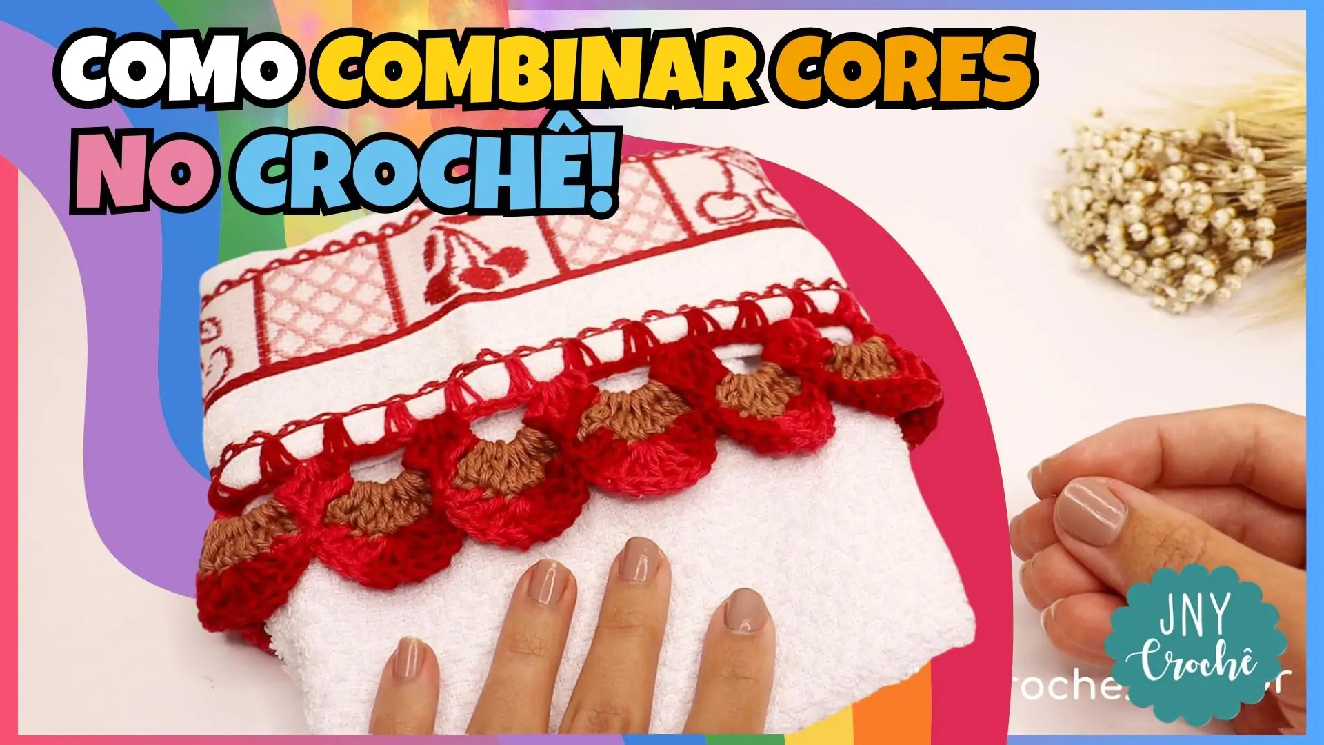 DICAS DE COMO COMBINAR CORES NO CROCHE | COLOQUE EM PRÁTICA E DESTAQUE SEUS TRABALHOS DE CROCHE