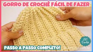 gorro de crochê passo a passo, gorro de croche feminino, gorro de croche masculino, gorro de crochê fácil em 20 minutos, receita de gorro de crochê, touca de crochê feminina, gorro de crochê masculino, touca de crochê fácil de fazer, como fazer gorro de crochê feminino passo a passo