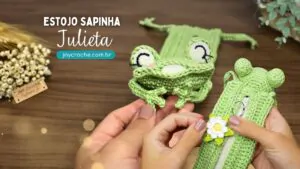 Estojo de Crochê Sapinha Julieta | CLUB