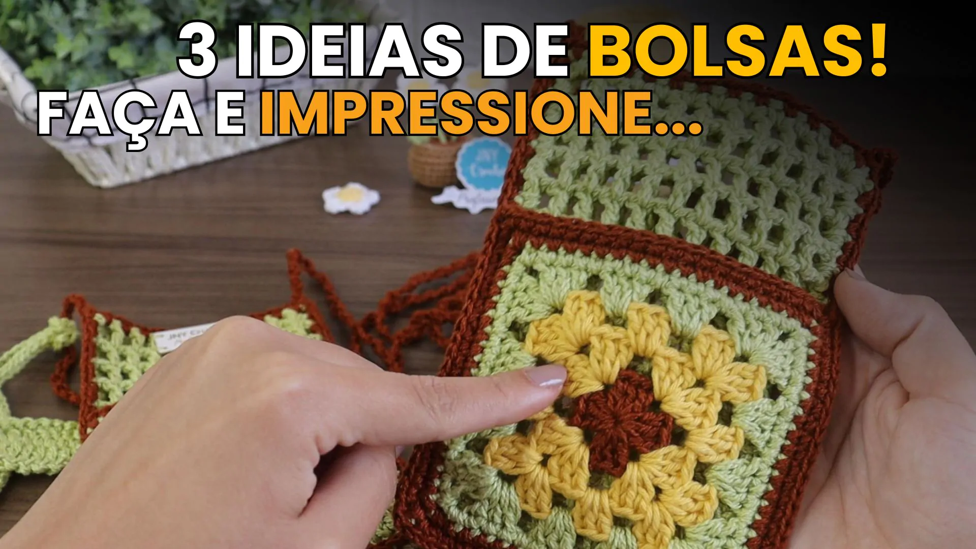 3 Ideias de Bolsas de Crochê Incríveis | Algumas delas já com passo a passo completo disponível