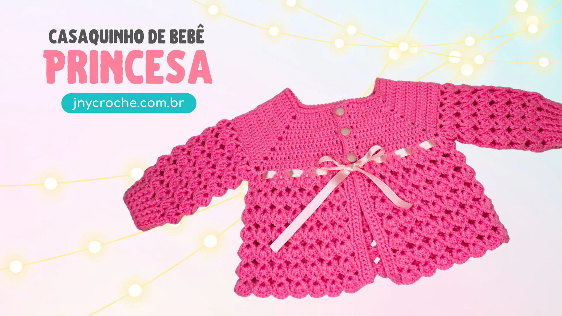 Casaquinho de crochê Princesa para bebê | CLUB