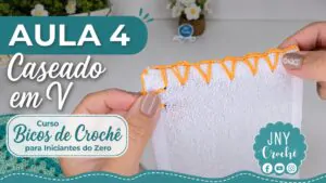 Aula 4 Caseado em V - Curso Bicos de Crochê para Iniciantes do Zero Club do Crochê