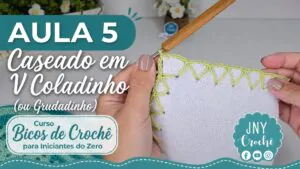 Aula 5 Caseado em V Coladinho (ou Grudadinho) - Curso Bicos de Crochê para Iniciantes do Zero Club do Crochê