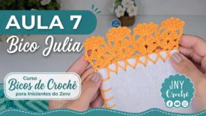 Aula 7 Bico Julia - Curso Bicos de Crochê para Iniciantes do Zero Club do Crochê